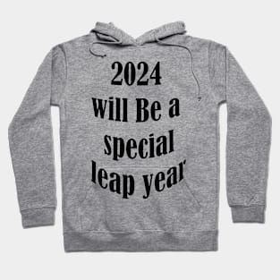 2024 will be a special year Hoodie